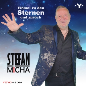 Stefan Micha - Einmal zu den Sternen