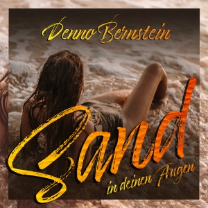 Denno Bernstein - Sand in deinen Augen