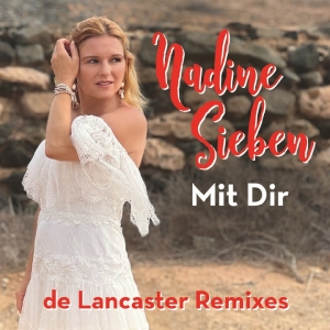 Nadine Sieben - Mit Dir (de Lancaster RmX)