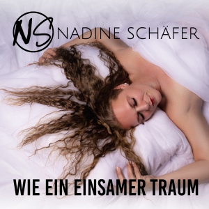 Nadine Schäfer - Wie ein einsamer Traum