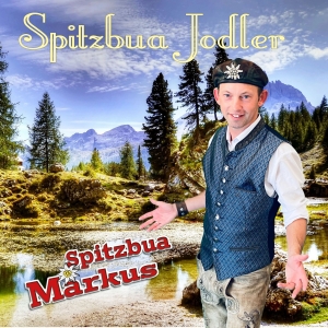 Spitzbua Markus - Spitzbua Jodler