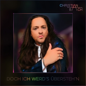 Christian Bach - Doch ich werds überstehn