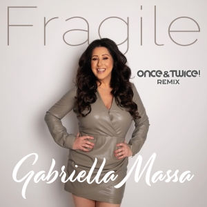 Gabriella Massa - Fragile (Once&Twice! Remix)