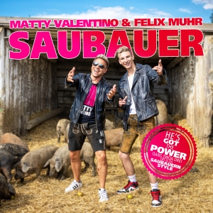 Matty Valentino & Felix Muhr - Saubauer