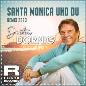 Dieter Dornig - Santa Monica und Du (Remix 2023)