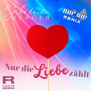 Sabrina Berger - Nur die Liebe zählt (Nur So! Remix)
