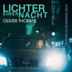 Oliver Thomas - Lichter einer Nacht (10 Jahre Club Remake)