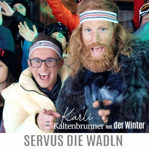 Karli Kaltenbrunner feat. Der Winter - Servus die Wadln