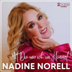 Nadine Norell - Mit Dir war ich im Himmel