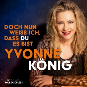 Yvonne König - Doch nun weiss ich dass du es bist