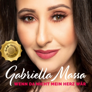 Gabriella Massa - Wenn da nicht mein Herz wär (GAB-licious Remix)