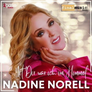 Nadine Norell - Mit Dir war ich im Himmel (finalmusic Remix)