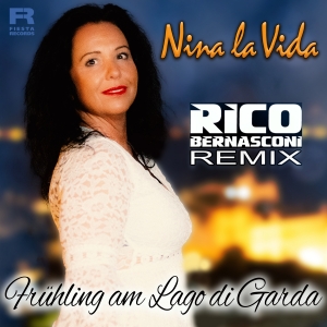 Nina La Vida - Frühling am Lago di Garda (Rico Bernasconi Remixe)