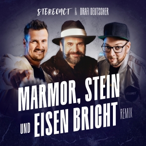 Stereoact & Drafi Deutscher - Marmor Stein und Eisen bricht (Remix)