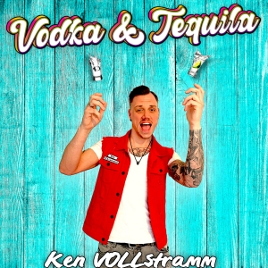 Ken VOLLstramm - Vodka & Tequila