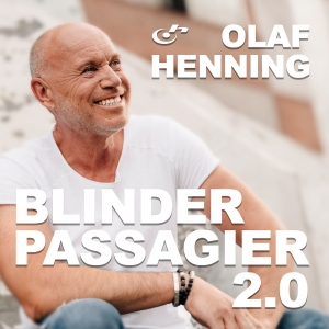 Olaf Henning - Blinder Passagier 2.0