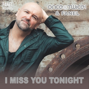 once&twice! & Fanel - I Miss You Tonight