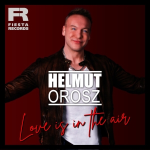 Helmut Orosz - Love Is In The Air