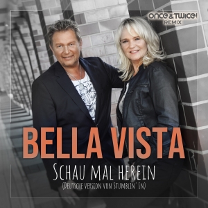 Bella Vista - Schau mal herein (Once & Twice! Remix)