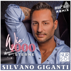 Silvano Giganti - 1000 Sterne (Nur So! Remix)