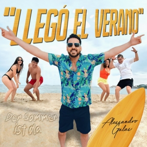 Alessandro Galas - Llego el Verano (Der Sommer ist Da)