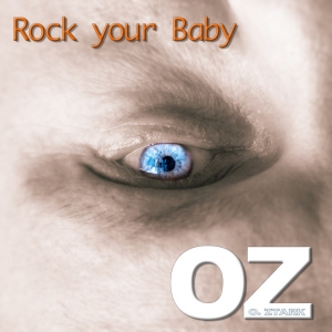 O. Ztark - Rock your Baby