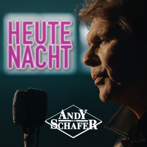 Andy Schäfer - Heute Nacht (Touch in the Night)