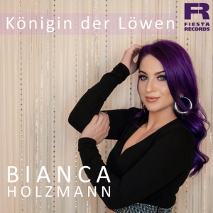 Bianca Holzmann - Königin der Löwen