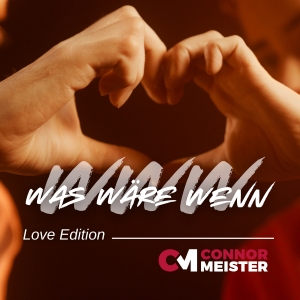 Connor Meister - Was wäre wenn ... (Love Edition)