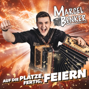 Marcel Benker - Auf die Plätze - fertig - feiern