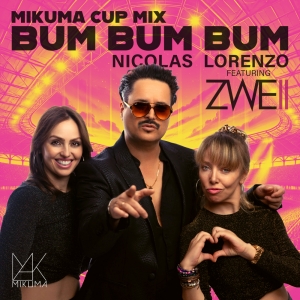 Nicolas Lorenzo feat. ZWEII  - Bum Bum Bum (MIKUMA CUP MIX)