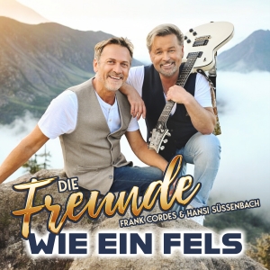 Die Freunde - Wie ein Fels