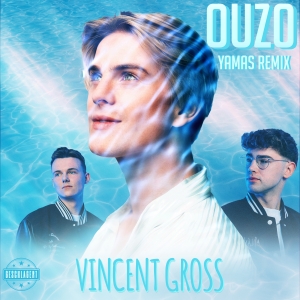 Vincent Gross - Ouzo (Yamas Remix)