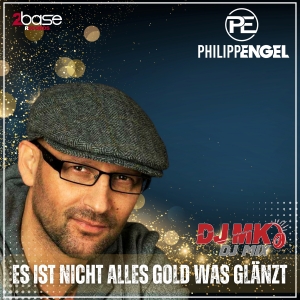 Philipp Engel - Es ist nicht alles Gold was glänzt (DJ MK Remix)