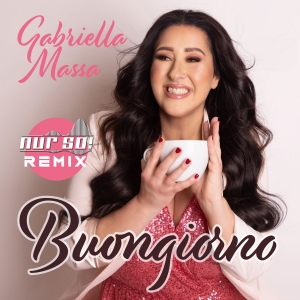 Gabriella Massa - Buongiorno (Nur So! Remix)