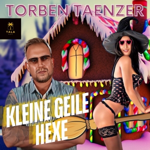 Torben Taenzer - Kleine geile Hexe