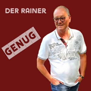 DER Rainer - Genug