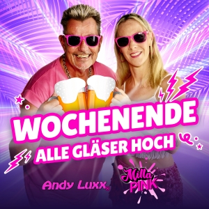 Milla Pink x Andy Luxx - Wochenende (Alle Gläser hoch)