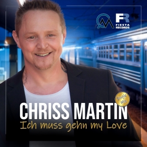 Chriss Martin - Ich muss gehn my love