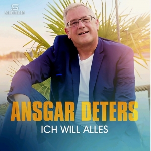 Ansgar Deters - Ich will alles