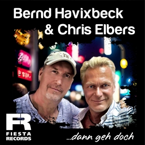 Bernd Havixbeck & Chris Elbers - ... dann geh doch