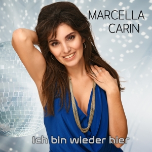 Marcella Carin - Ich bin wieder hier