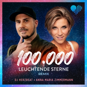 DJ Herzbeat X Anna-Maria Zimmermann - 100.000 leuchtende Sterne (Remix)