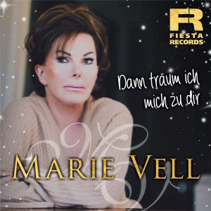 Marie Vell - Dann träum ich mich zu dir