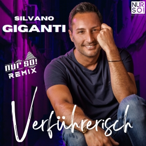 Silvano Giganti - Verführerisch (Nur So! Remix)