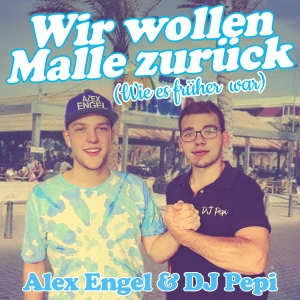 Alex Engel & DJ Pepi - Wir wollen Malle zurück