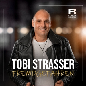 Tobi Strasser  - Fremdgefahren