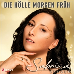 Sabrina Senger - Die Hölle morgen früh