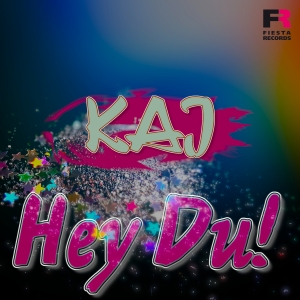 KAJ - Hey Du!