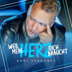 Noel Terhorst - Weil mein Herz dich braucht